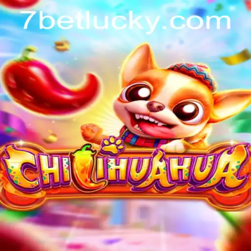 Dive into the Thrilling World of CHILIHUAHUA with 7bet